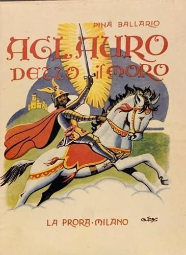 Aglauro detto il moro. Ovvero la mirabile istoria di un cavaliere pellegrino pel mondo - Pina Ballario - copertina