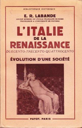 L' Italie de la Renaissance. Duecento, Trecento, Quattrocento - E.R Labande - copertina