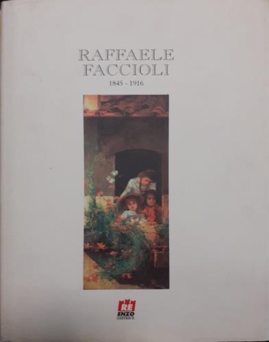Raffaele Faccioli 1845 - 1916 - copertina