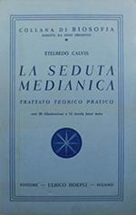 La seduta medianica. Trattato teorico pratico