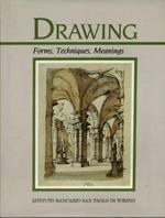 Drawing: Forms Techniques, Meanings. Testo in lingua inglese