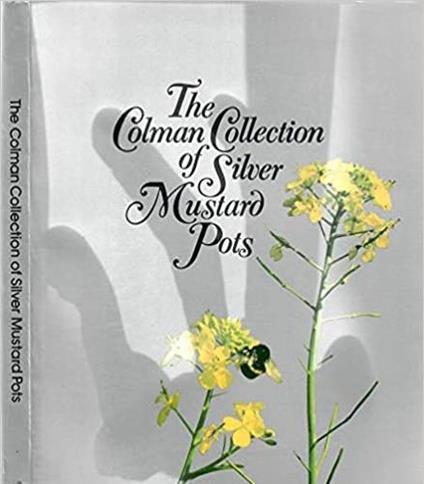 The Colman Collection of Silver Mustard Pots - copertina