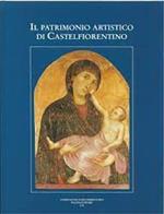 Il patrimonio artistico di Castelfiorentino
