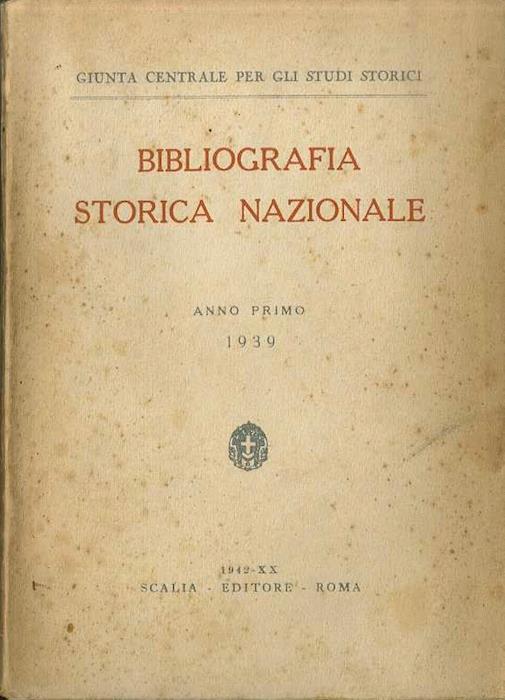 Bibliografia storica nazionale.: anno I (1939)