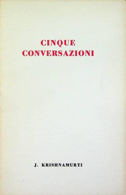 Cinque conversazioni - Jiddu Krishnamurti - copertina