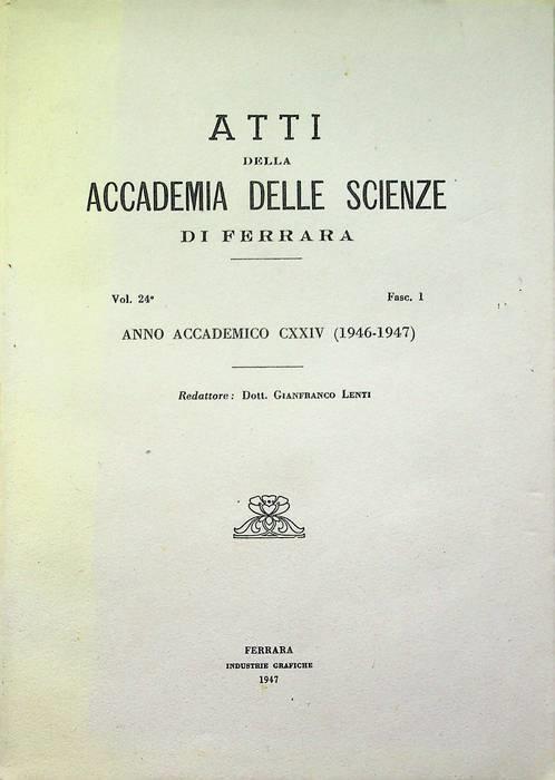 Atti della Accademia delle scienze di Ferrara: volume 24: fascicolo primo: anno accademico CXXCIV (1946-47) - copertina