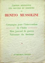 Campagne pour l'intervention de l'Italie. Mon Journal de guerre. Naissance du fascisme