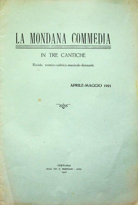 La  mondana commedia: in tre cantiche: rivista comico-satirico-musicale-danzante: aprile-maggio 1921 - copertina