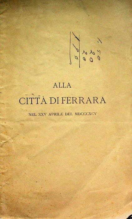 Alla città di Ferrara nel XXVVV aprile del MDCCCXCV: ode - copertina