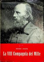 La  VIII Compagnia dei Mille: scritti vari di argomento garibaldino