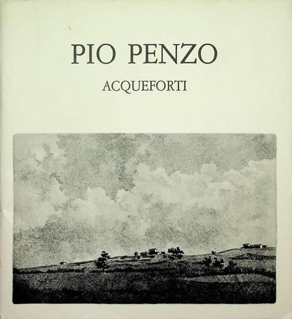 Pio Penzo: acqueforti - Vittorio Sgarbi - copertina