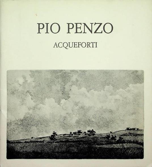 Pio Penzo: acqueforti - Vittorio Sgarbi - copertina