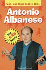 Antonio Albanese : 1 ) Patapim e Patapam - 2 ) Diario di un'anarchico foggiano