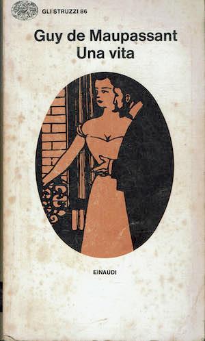Una vita - Guy de Maupassant - copertina