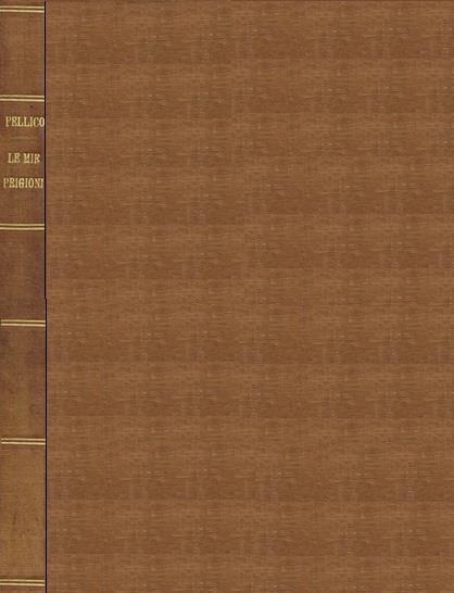 Le Mie Prigioni - Silvio Pellico - copertina