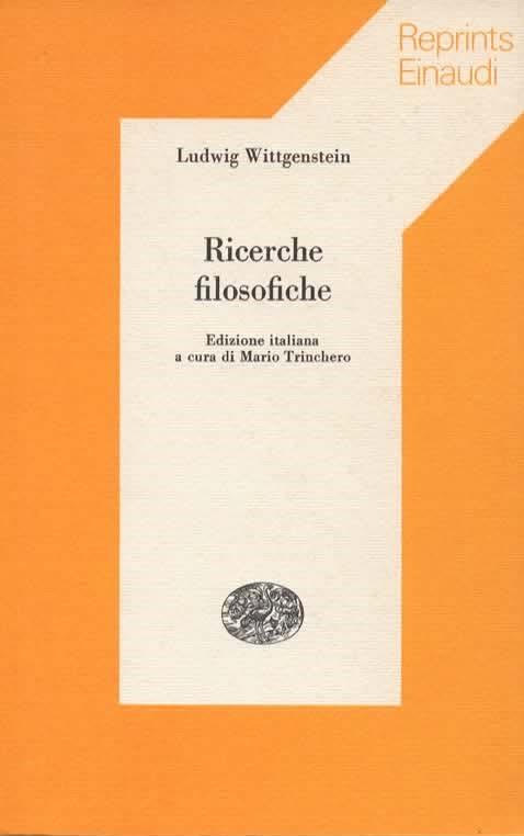 Ricerche filosofiche. Edizione italiana a cura di Mario Trinchero - Ludwig Wittgenstein - copertina