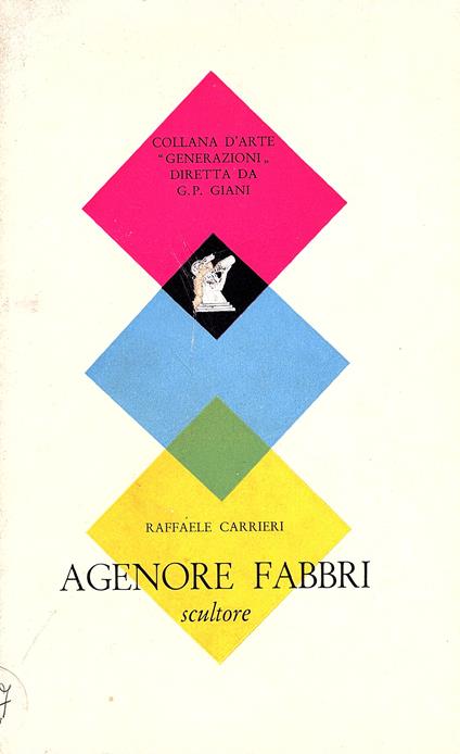 Agenore Fabbri Scultore - Raffaele Carrieri - copertina