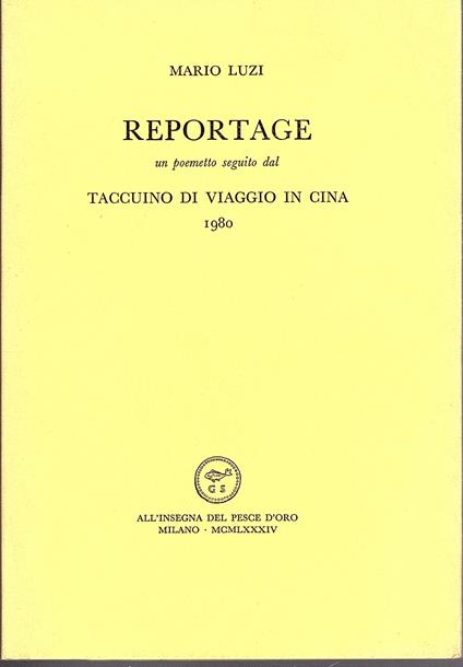Reportage un poemetto seguito dal taccuino del viaggio in Cina - Mario Luzi - copertina