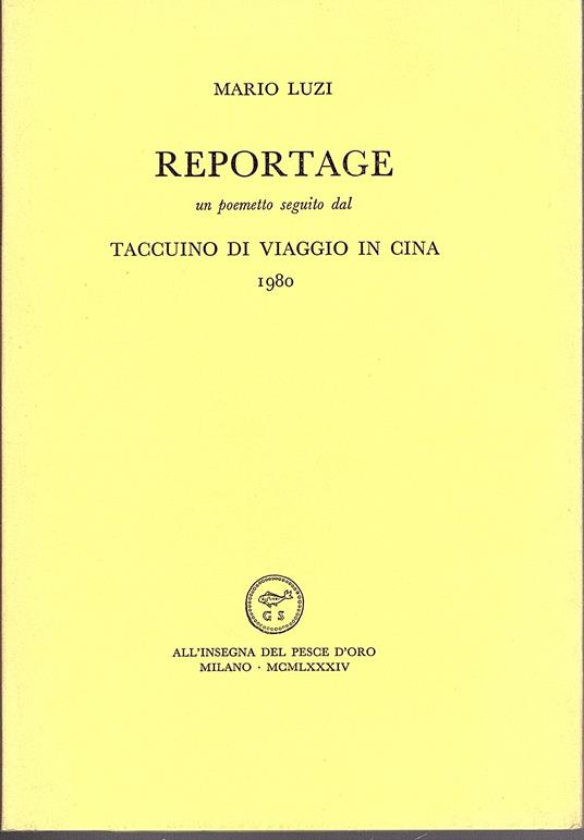 Reportage un poemetto seguito dal taccuino del viaggio in Cina - Mario Luzi - copertina