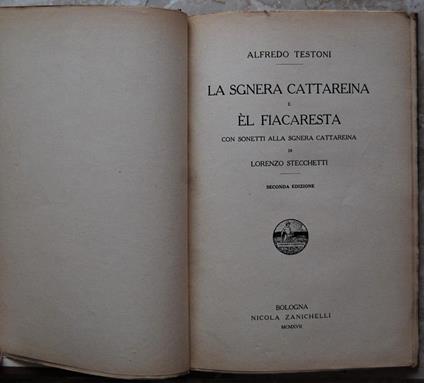 La Sgnera Cattareina E El Fiacaresta. Con Sonetti Alla Sgnera Cattareina Di Lorenzo Stecchetti - Alfredo Testoni - copertina