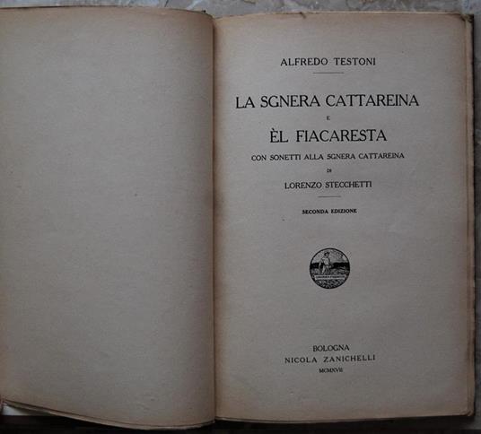 La Sgnera Cattareina E El Fiacaresta. Con Sonetti Alla Sgnera Cattareina Di Lorenzo Stecchetti - Alfredo Testoni - copertina
