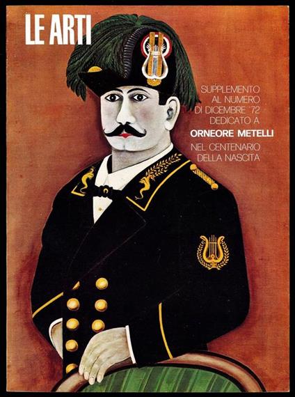 Le arti - Supplemento al numero di dicembre '72 dedicato a Orneore Metelli nel centenario della nascita - copertina