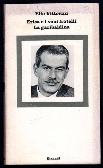 Erica e i suoi fratelli La garibaldina - Elio Vittorini - copertina