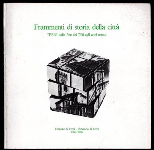 Frammenti di storia della città. Terni dalla fine del '700 agli anni trenta - copertina