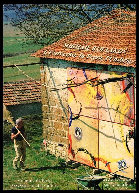 Mikhail Koulakov. L'Universo, la Terra, l'Umbria - copertina