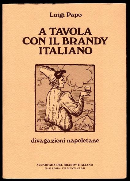 A tavola con il brandy italiano. Divagazioni napoletane - Luigi Papo - copertina
