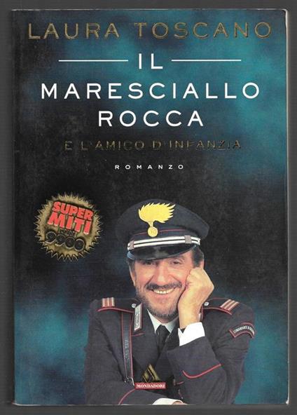 Il maresciallo Rocca e l'amico d'infanzia - Laura Toscano - copertina