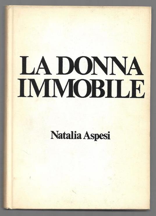 La donna immobile - Natalia Aspesi - copertina