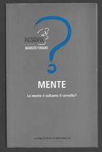 Mente - La mente è soltanto il cervello?