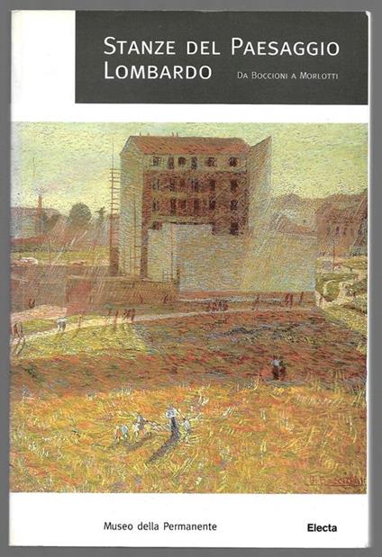 Stanze del Pesaggio Lombardo - Da Boccioni a Morlitti - Claudio Cerritelli - copertina
