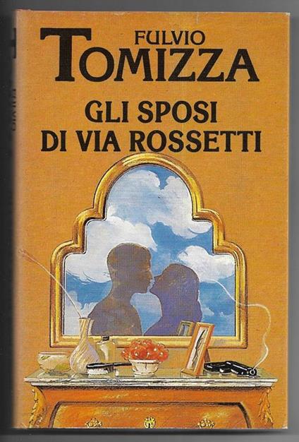 Gli sposi di via Rossetti - Fulvio Tomizza - copertina