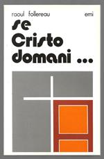 Se Cristo domani..