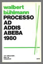 Processo ad Addis Abeba 1980 - Un tribunale per le missioni