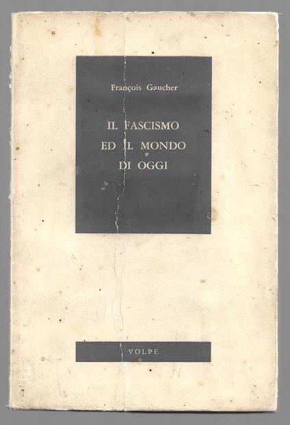 Il fascismo ed il mondo di oggi - Francois Gaucher - copertina