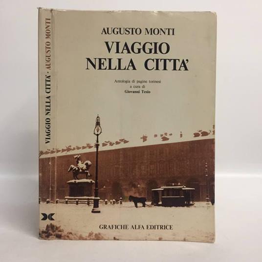 Viaggio nella città. Antologia di pagine torinesi - Augusto Monti - copertina