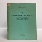 La metafisica orientale. lo spirito dell'India. Taoismo e Confucianesimo. L'esoterismo islamico