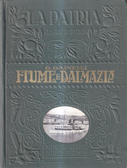 Fiume e Dalmazia - Giotto Dainelli - copertina