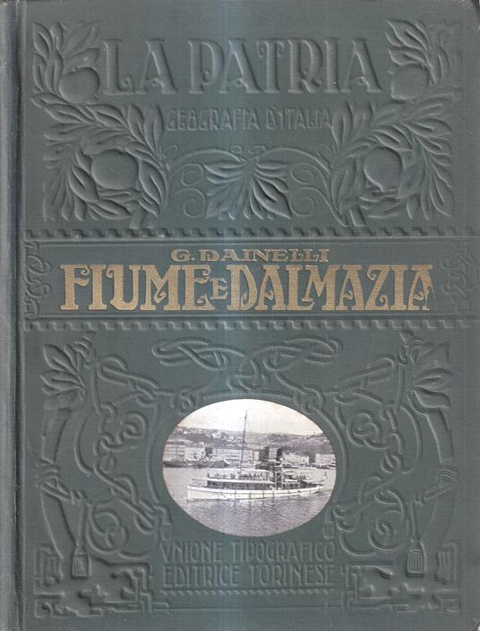 Fiume e Dalmazia - Giotto Dainelli - copertina