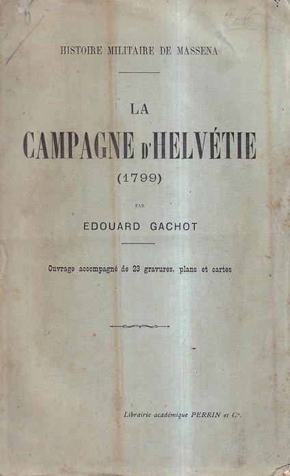 Histoire militaire de Massena - La Campagne d'Helvétie (1799) - copertina