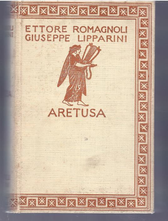 Aretusa. Introduzione allo studio dei grandi autori Greci - copertina