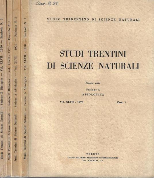 Studi trentini di scienze naturali Nuova serie Vol. XLVII 1970 Fasc. 1, 2 serie A Fasc. 1, 2 serie B - copertina