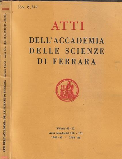 Atti dell'Accademia delle scienze di Ferrara volume 60-61 anni accademici 160-161 1982-83, 1983-84 - copertina