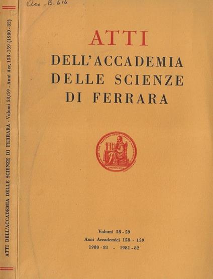 Atti dell'Accademia delle scienze di Ferrara volume 58-59 anni accademici 158-159 1980-81, 1981-82 - copertina