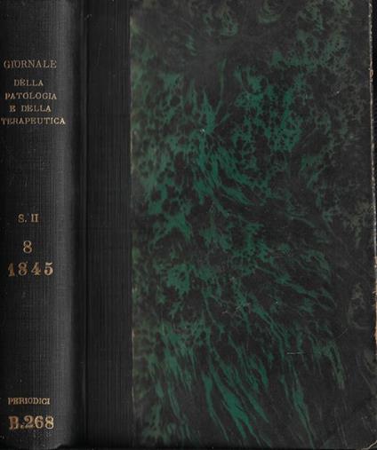 Giornale per servire ai progressi della patologia e della terapeutica serie II Tomo VIII Fascicoli XLIV-XLVIII 1845 - copertina