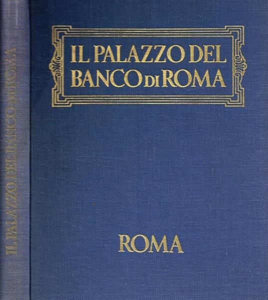Il palazzo del banco di Roma - Alessandro Bocca - copertina