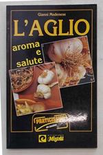L' aglio aroma e salute